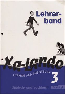 Xa-Lando – Lernen als Abenteuer. Deutsch- und Sachbuch von Brokhausen,  Juliane, Brokhausen,  Sybille, Kramer,  Sonja, Propson,  Ingeborg, Schulze,  Brigitte, Stephanblome,  Ulrike, Wittenberg-Ilayyan,  Antje