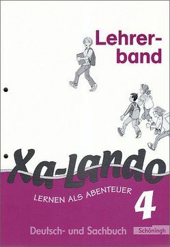 Xa-Lando – Lernen als Abenteuer. Deutsch- und Sachbuch von Brokhausen,  Juliane, Brokhausen,  Sybille, Kramer,  Sonja, Propson,  Ingeborg, Schulze,  Brigitte, Stephanblome,  Ulrike, Wittenberg-Ilayyan,  Antje