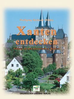 Xanten entdecken von Müller,  Wolfgang R