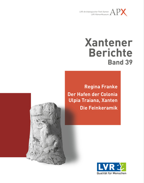 Xantener Berichte Band 39 von Franke,  Regina