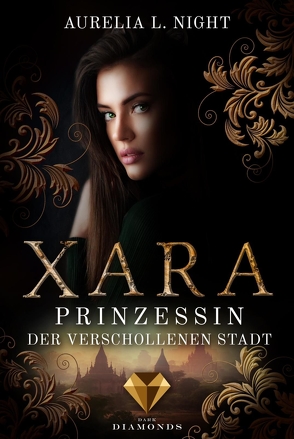 Xara. Prinzessin der verschollenen Stadt von Night,  Aurelia L.