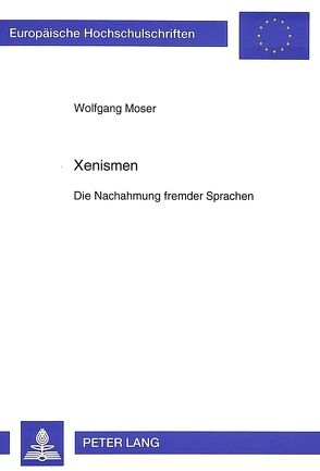 Xenismen von Moser,  Wolfgang