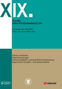 XIX. Tagung über Pferdekrankheiten im Rahmen der Equitana von Colturi Huskamp,  Rosaria, Huskamp,  Niels H