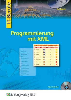 XML / XML – Einführung und Anwendung von Vahldieck,  Thomas