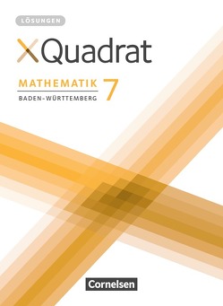 XQuadrat – Baden-Württemberg – 7. Schuljahr von Aniol,  Isabelle, Baum,  Dieter, Klein,  Hannes, Kopp,  Elke, Kowalk,  Sabine, Nimmrichter,  Mathias, Polzer,  Lisa, Schmid,  Thilo, Wagner,  Jeanette, Wanner,  Alisa