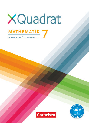 XQuadrat – Baden-Württemberg – 7. Schuljahr von Aniol,  Isabelle, Baum,  Dieter, Klein,  Hannes, Kopp,  Elke, Kowalk,  Sabine, Nimmrichter,  Mathias, Polzer,  Lisa, Schmid,  Thilo, Steinkamp,  Nicola, Wagner,  Jeanette