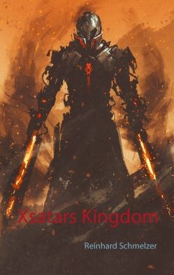 Xsatars Kingdom von Schmelzer,  Reinhard