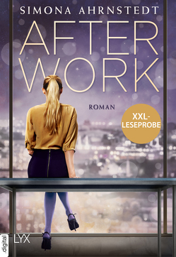 XXL-Leseprobe: After Work von Ahrnstedt,  Simona, Rieck-Blankenburg,  Antje