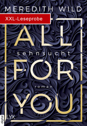 XXL-Leseprobe: All for You – Sehnsucht von Wild,  Meredith, Zeller,  Stefanie