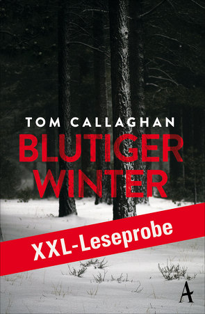 XXL-LESEPROBE: Callaghan – Blutiger Winter von Callaghan,  Tom, Leeb,  Sepp, Lutze,  Kristian