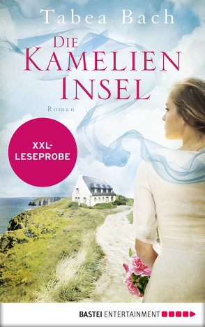 XXL-Leseprobe: Die Kamelien-Insel von Bach,  Tabea