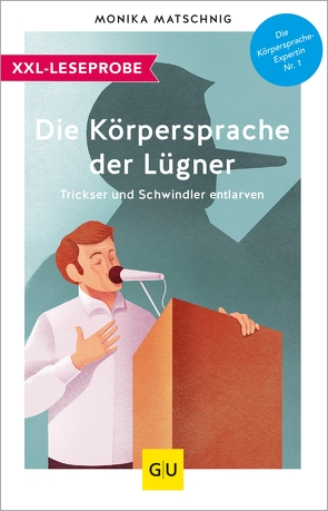 XXL-Leseprobe: Die Körpersprache der Lügner von Matschnig,  Monika