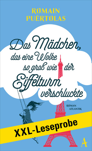 XXL-LESEPROBE: Puértolas – Das Mädchen, das eine Wolke so groß wie der Eiffelturm verschluckte von Puértolas,  Romain, Ueberle-Pfaff,  Maja