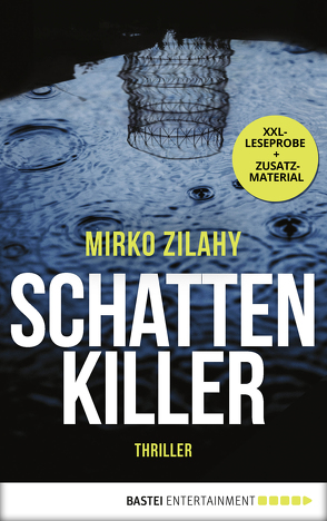 XXL-Leseprobe: Schattenkiller von Neeb,  Barbara, Schmidt,  Katharina, Zilahy,  Mirko