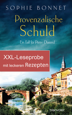 XXL-Leseprobe zu Provenzalische Schuld – mit Rezepten aus dem Kochbuch Provenzalischer Genuss von Bonnet,  Sophie