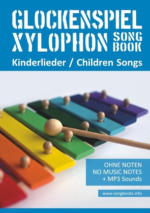 Xylophon Songbook / Glockenspiel Xylophon Songbook – Kinderlieder – Children Songs von Boegl,  Reynhard