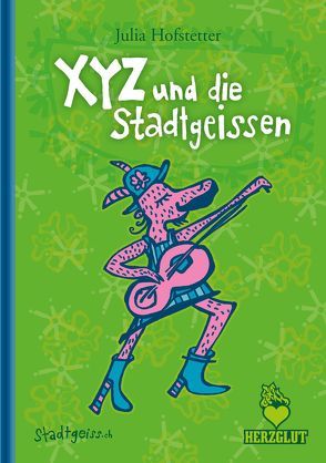 XYZ und die Stadtgeissen von Hofstetter,  Julia, Jerzovskaja,  -