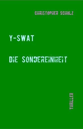 Y-SWAT I+II von Schulz,  Christopher