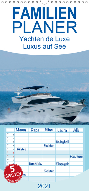 Yachten de Luxe – Luxus auf See – Familienplaner hoch (Wandkalender 2021 , 21 cm x 45 cm, hoch) von Hilger,  Axel