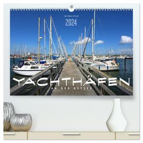 YACHTHÄFEN AN DER OSTSEE (hochwertiger Premium Wandkalender 2024 DIN A2 quer), Kunstdruck in Hochglanz von Besant,  Matthias