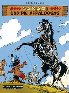 Yakari Band 31: Yakari und die Appaloosas von Derib,  Claude, Jobin,  André, Schott,  Eckart