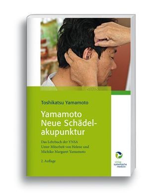 Yamamoto Neue Schädelakupunktur von Yamamoto,  Helene, Yamamoto,  Michiko M, Yamamoto,  Toshikatsu