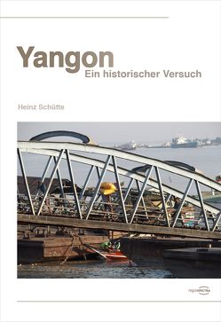 Yangon von Schütte,  Heinz