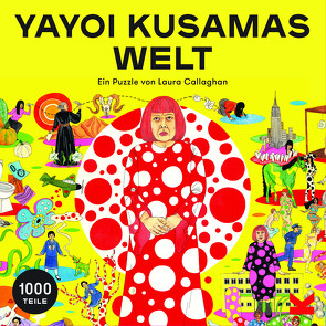 Yayoi Kusamas Welt von Callaghan,  Laura, Judah,  Hettie, Vogel-Ropers,  Anne