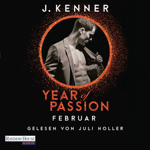 Year of Passion. Februar von Holler,  Juli, Kenner,  J., Rahn,  Marie