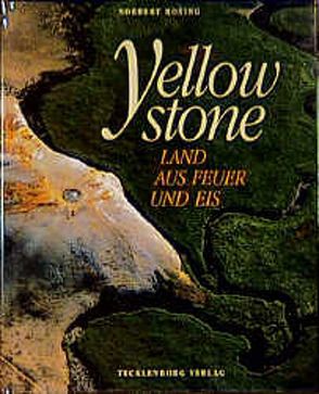 Yellowstone von Rosing,  Norbert, Tecklenborg,  Hubert