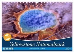 Yellowstone Nationalpark. Tanz auf dem Vulkan (Wandkalender 2024 DIN A3 quer), CALVENDO Monatskalender von Stanzer,  Elisabeth