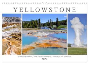 Yellowstone und der Grand Teton Nationalpark – unterwegs mit Julia Hahn (Wandkalender 2024 DIN A3 quer), CALVENDO Monatskalender von Hahn,  Julia