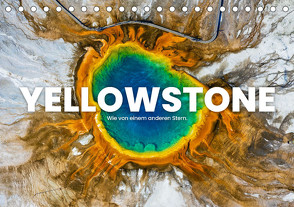 Yellowstone – Wie von einem anderen Stern. (Tischkalender 2024 DIN A5 quer), CALVENDO Monatskalender von Monkey,  Happy