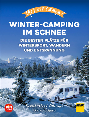 Yes we camp! Winter-Camping im Schnee von Meyer,  Julian