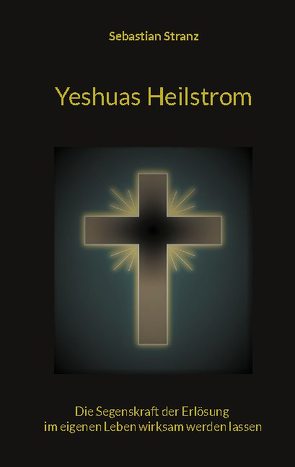 Yeshuas Heilstrom von Stranz,  Sebastian