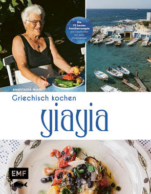 YiaYia – Griechisch kochen von Miari,  Anastasia