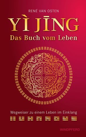 YIJING – Das Buch vom Leben von Van Osten,  René