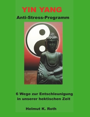 Yin Yang Anti-Stress-Programm von Röth,  Helmut