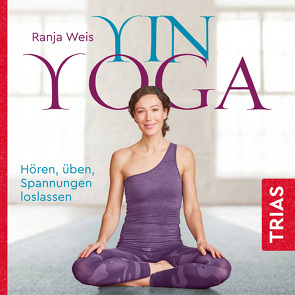 Yin Yoga von Weis,  Ranja