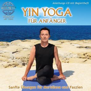 Yin Yoga für Anfänger – Sanfte Übungen für Meridiane und Faszien