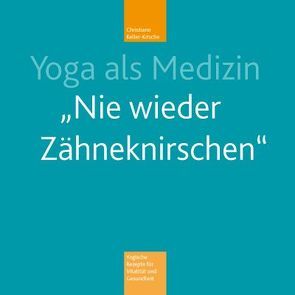 Yoga als Medizin von Denkinger,  Antje, Keller-Krische,  Christiane