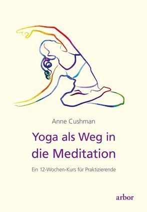 Yoga als Weg in die Meditation von Baumann,  Lisa, Cushman,  Anne