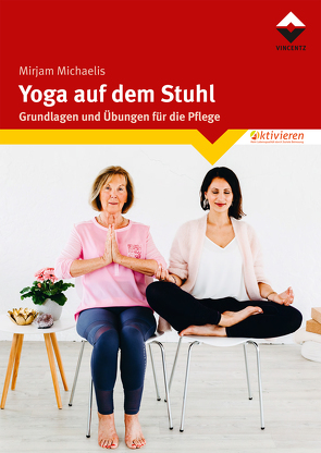 Yoga auf dem Stuhl von Michaelis,  Mirjam