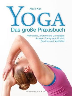 Yoga – Das große Praxisbuch von Kan,  Mark