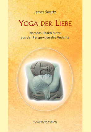 Yoga der Liebe von Swartz,  James