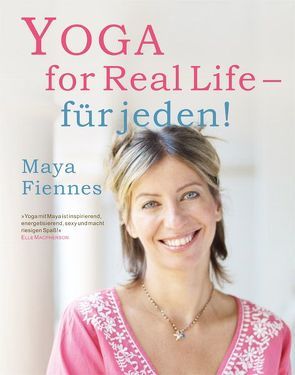 Yoga for Real Life – für jeden! von Fiennes,  Maya