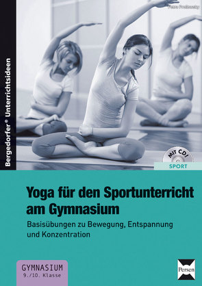 Yoga für den Sportunterricht am Gymnasium von Prossowsky,  Petra