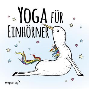 Yoga für Einhörner von Verlag,  mvg