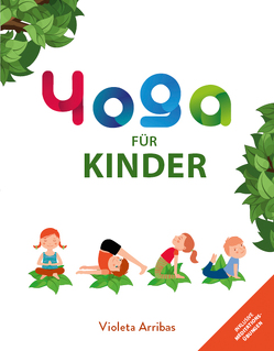 Yoga für Kinder von Violeta,  Arribas