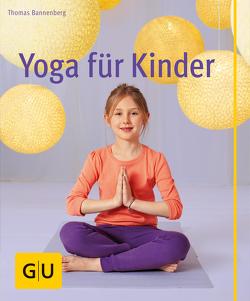 Yoga für Kinder von Bannenberg,  Thomas